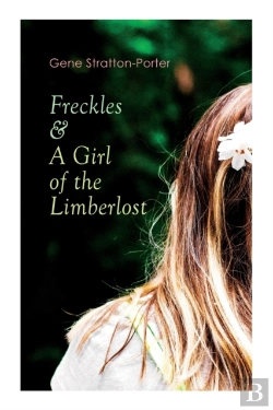 Bertrand.pt - Freckles & A Girl Of The Limberlost