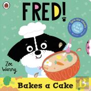 Fred: Bakes A Cake