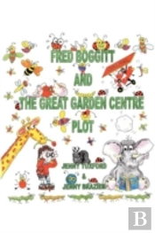 Fred Boggitt And The Great Garden Centre Plot