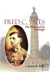 Fred C. Yates: The Man And His Lineage