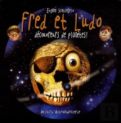 Fred Et Ludo ; Découvreurs De Planètes !