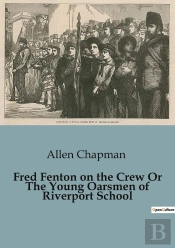 Fred Fenton On The Crew Or The Young Oar