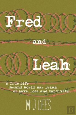 Bertrand.pt - Fred   Leah: A True Life Second World Wa