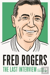 Fred Rogers: The Last Interview
