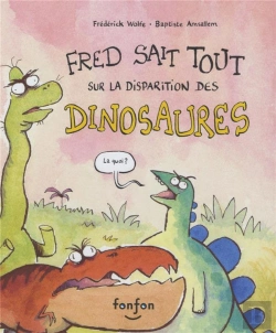 Bertrand.pt - Fred Sait Tout Sur La Disparition Des Dinosaures