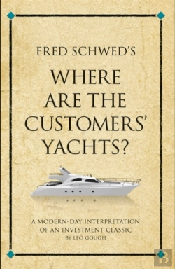 Bertrand.pt - Fred Schwed'S Where Are The Customer'S Yachts? : A Modern-Day Interpretation Of An Investment Classic