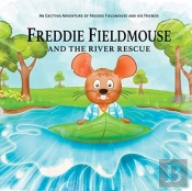 Freddie Fieldmouse And The River Rescue