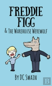 Freddie Figg & The Warehouse Werewolf