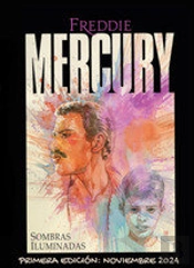 Freddie Mercury. Sombras Iluminadas.