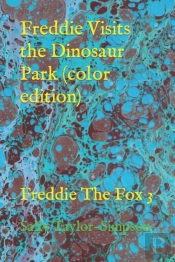 Freddie Visits The Dinosaur Park (Color Edition)