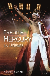 Freddy Mercury, La Légende