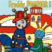 Freddy Pompier !