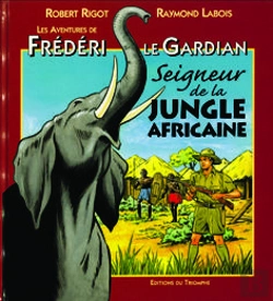 Bertrand.pt - Frédéri Le Gardian Tome 3 ; Seigneur De La Jungle Africaine