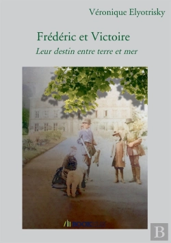 Bertrand.pt - Frédéric Et Victoire : Leur Destin Entre Terre Et Mer