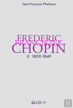 Bertrand.pt - Frederic Franciszek Chopin : 2. 1839-1849
