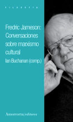 Bertrand.pt - Frederic Jameson: Conversaciones Sobre Marxismo Cultural