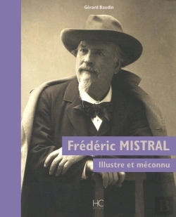 Bertrand.pt - Frédéric Mistral, Illustre Et Méconnu