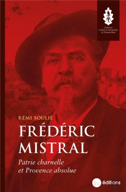 Bertrand.pt - Frédéric Mistral : Patrie Charnelle Et Provence Absolue