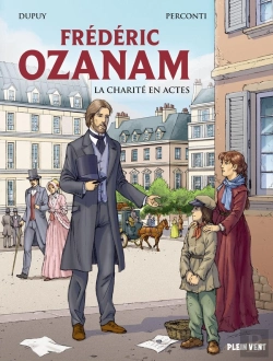 Bertrand.pt - Frédéric Ozanam : La Charité En Actes