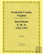 Frederick County, Virginia, Deed Book Series, Volume 3, Deed Books 9, 10, 11