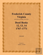 Frederick County, Virginia, Deed Book Series, Volume 4, Deed Books 12, 13, 14