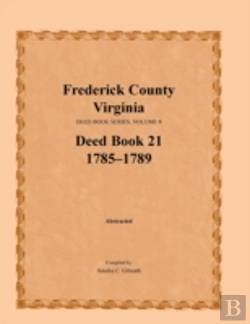Bertrand.pt - Frederick County, Virginia, Deed Book Series, Volume 8, Deed Book 21  1785-1789