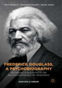 Frederick Douglass, A Psychobiography