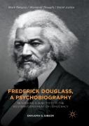 Frederick Douglass, A Psychobiography