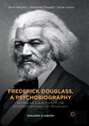 Frederick Douglass, A Psychobiography