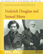 Frederick Douglass And Samuel Morse