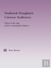 Frederick Douglass'S Curious Audiences
