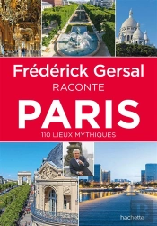 Frederick Gersal Raconte Paris