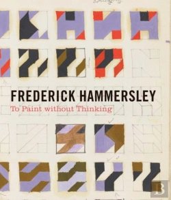 Bertrand.pt - Frederick Hammersley - To Paint Without Thinking