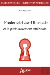 Frederick Law Olmsted Et Le Park Movement Américain