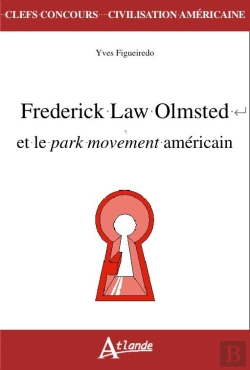 Bertrand.pt - Frederick Law Olmsted Et Le Park Movement Américain