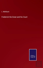 Frederick The Great And His Court