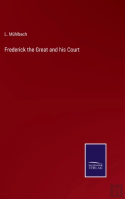 Bertrand.pt - Frederick The Great And His Court