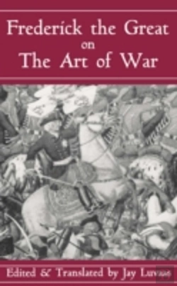 Bertrand.pt - Frederick The Great On The Art Of War