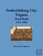 Fredericksburg City, Virginia Deed Book, 1794-1804