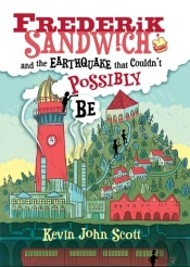 Frederik Sandwich And The Earthquake That Couldn'T Possibly Be