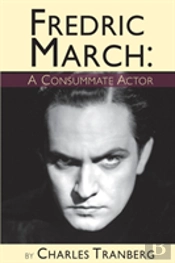 Fredric March - A Consummate Actor