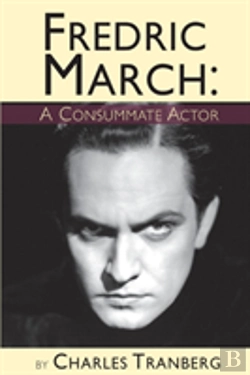 Bertrand.pt - Fredric March - A Consummate Actor