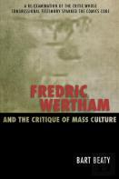 Fredric Wertham And The Critique Of Mass Culture