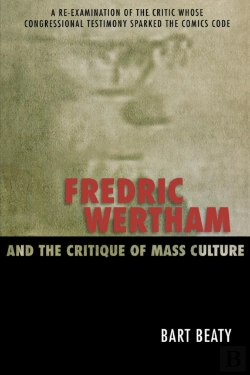 Bertrand.pt - Fredric Wertham And The Critique Of Mass Culture