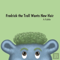 Bertrand.pt - Fredrick The Troll Wants New Hair