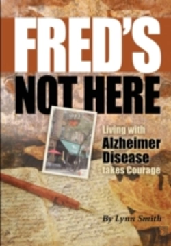 Bertrand.pt - Fred'S Not Here - Living With Alzheimer Disease Takes Courage