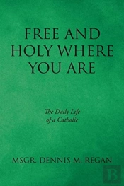 Free And Holy Where You Are