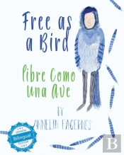 Free As A Bird / Libre Como Una Ave