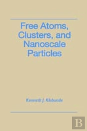 Free Atoms, Clusters, And Nanoscale Particles