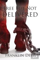 Free But Not Delivered